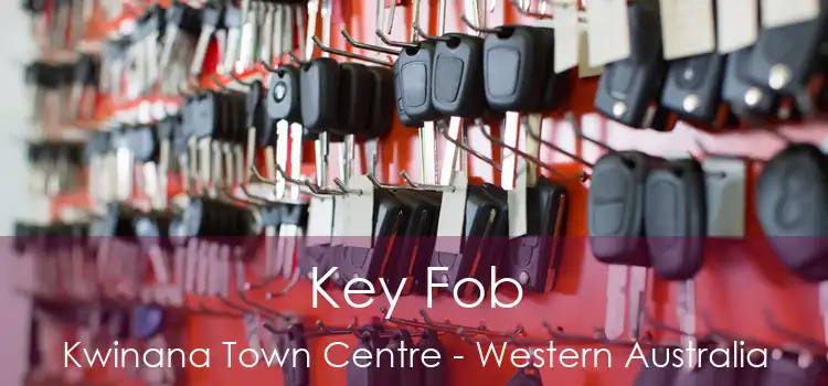 Key Fob Kwinana Town Centre - Western Australia