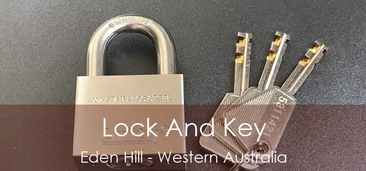 Lock And Key Eden Hill - Western Australia