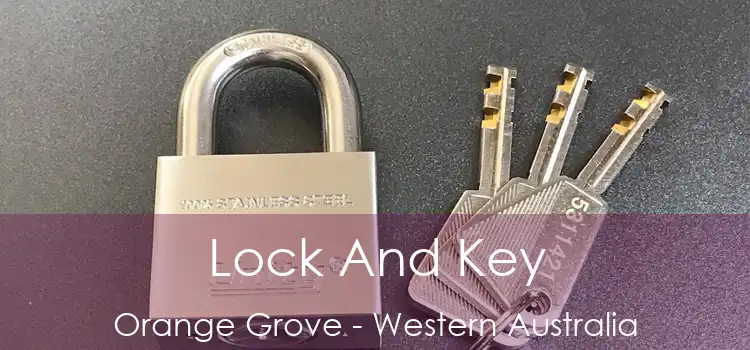 Lock And Key Orange Grove - Western Australia