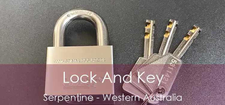 Lock And Key Serpentine - Western Australia
