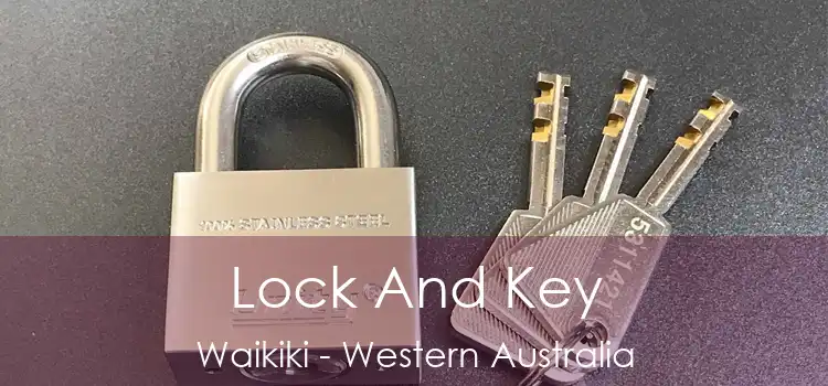 Lock And Key Waikiki - Western Australia