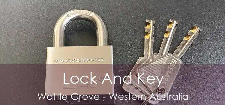 Lock And Key Wattle Grove - Western Australia