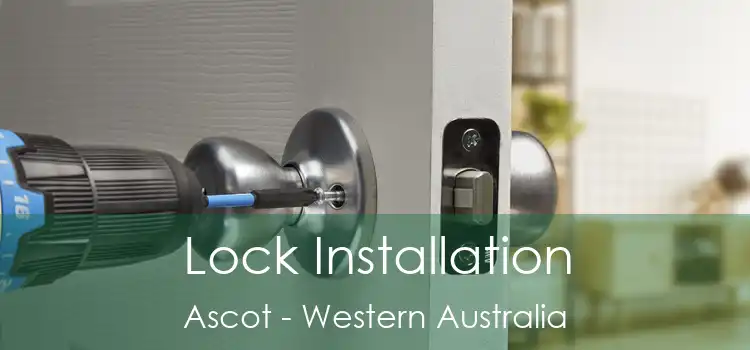 Lock Installation Ascot - Western Australia