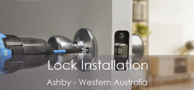 Lock Installation Ashby - Western Australia