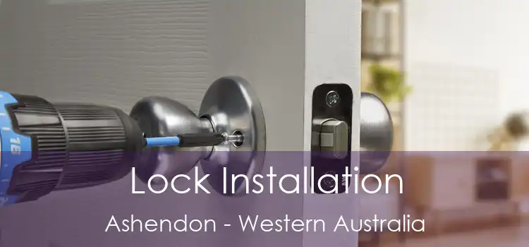 Lock Installation Ashendon - Western Australia