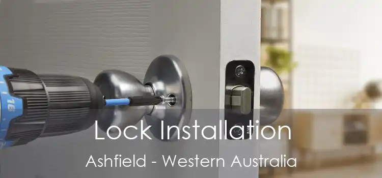 Lock Installation Ashfield - Western Australia