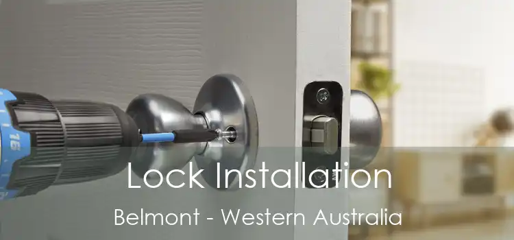 Lock Installation Belmont - Western Australia