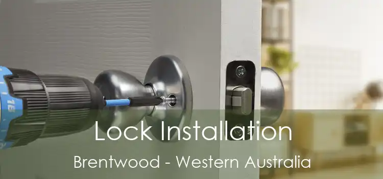 Lock Installation Brentwood - Western Australia