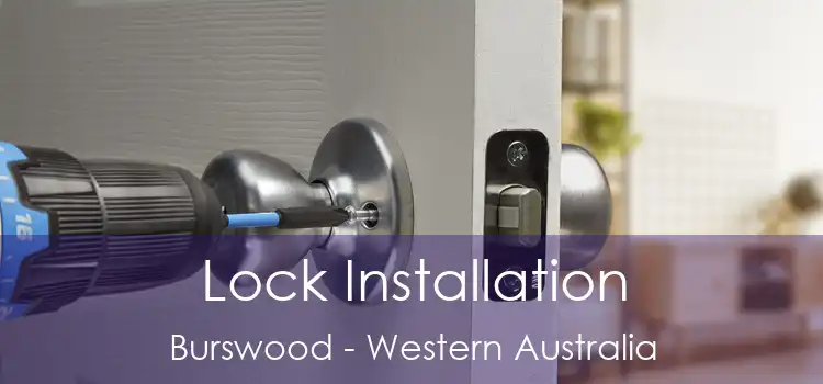 Lock Installation Burswood - Western Australia