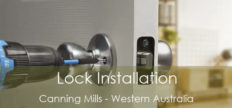 Lock Installation Canning Mills - Western Australia