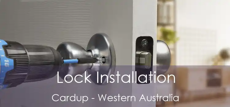 Lock Installation Cardup - Western Australia