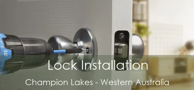 Lock Installation Champion Lakes - Western Australia