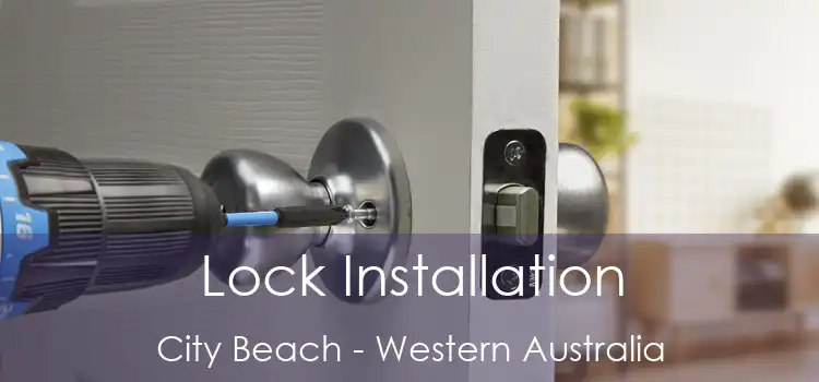 Lock Installation City Beach - Western Australia