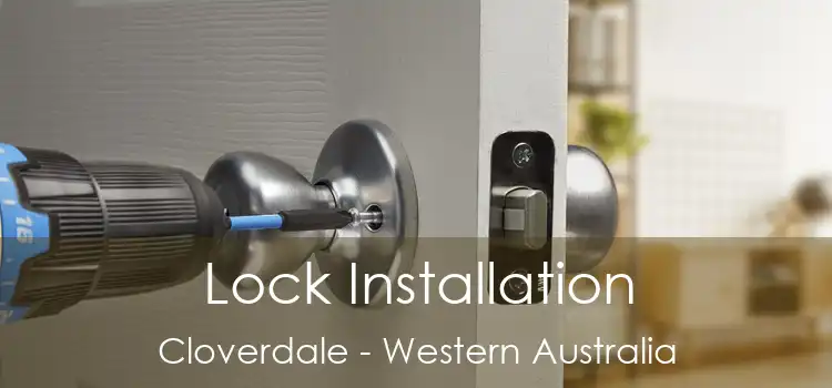 Lock Installation Cloverdale - Western Australia