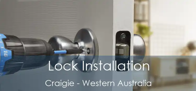 Lock Installation Craigie - Western Australia