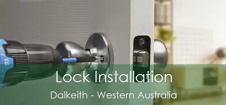 Lock Installation Dalkeith - Western Australia