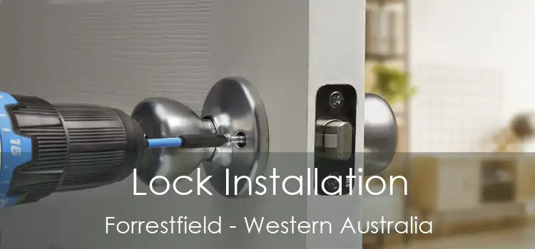 Lock Installation Forrestfield - Western Australia