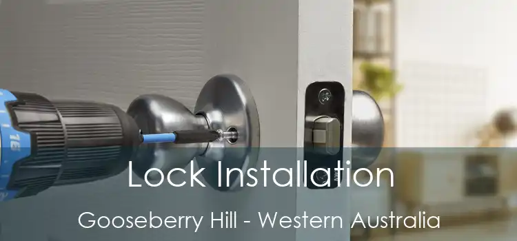 Lock Installation Gooseberry Hill - Western Australia