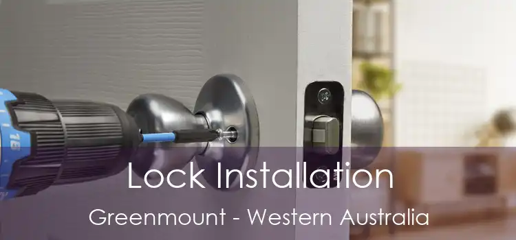 Lock Installation Greenmount - Western Australia