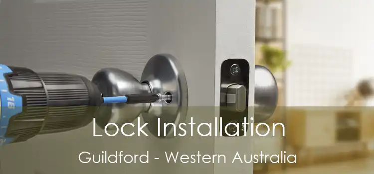 Lock Installation Guildford - Western Australia