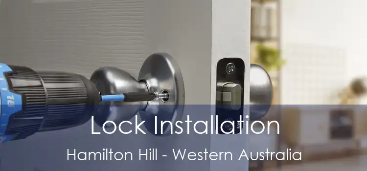 Lock Installation Hamilton Hill - Western Australia
