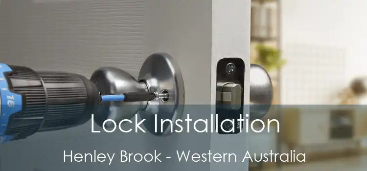 Lock Installation Henley Brook - Western Australia
