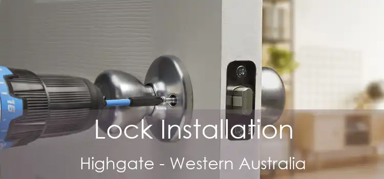 Lock Installation Highgate - Western Australia