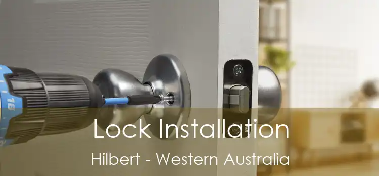 Lock Installation Hilbert - Western Australia