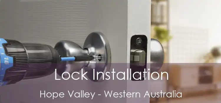 Lock Installation Hope Valley - Western Australia