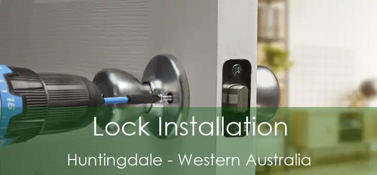 Lock Installation Huntingdale - Western Australia