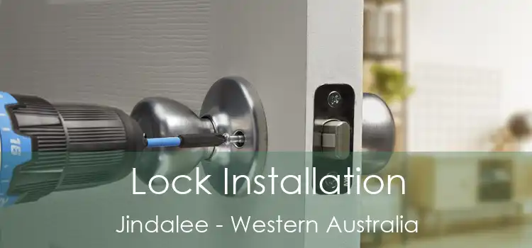 Lock Installation Jindalee - Western Australia