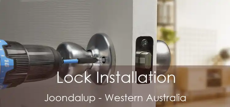 Lock Installation Joondalup - Western Australia