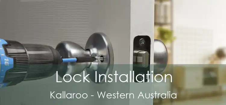 Lock Installation Kallaroo - Western Australia
