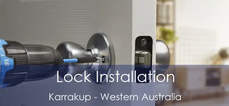 Lock Installation Karrakup - Western Australia