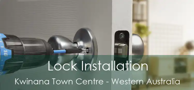 Lock Installation Kwinana Town Centre - Western Australia