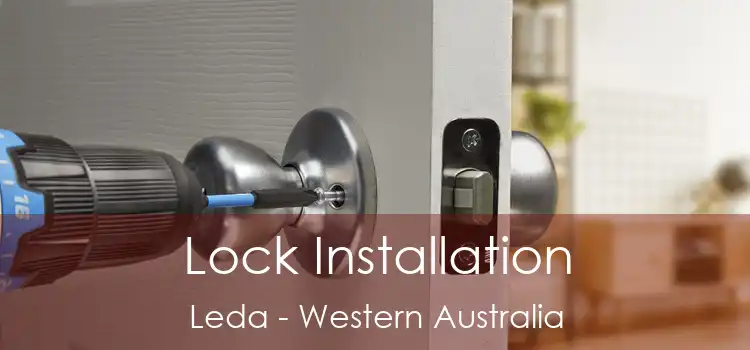 Lock Installation Leda - Western Australia
