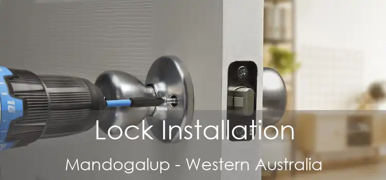 Lock Installation Mandogalup - Western Australia