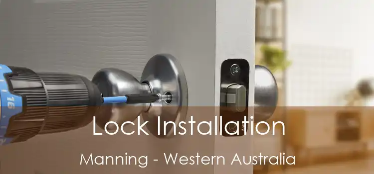 Lock Installation Manning - Western Australia