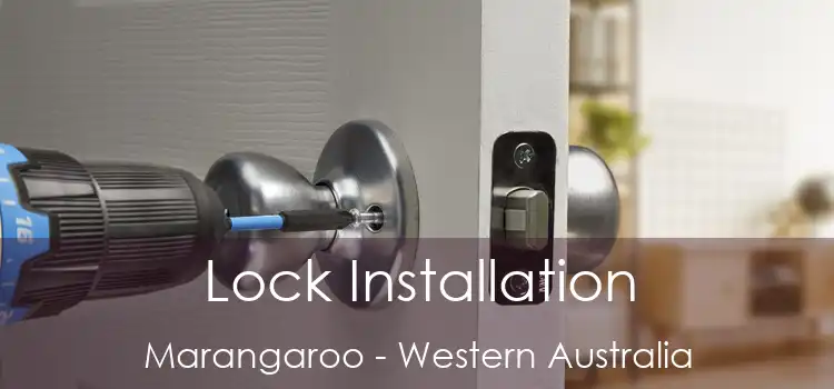 Lock Installation Marangaroo - Western Australia