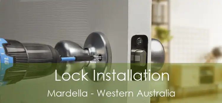 Lock Installation Mardella - Western Australia