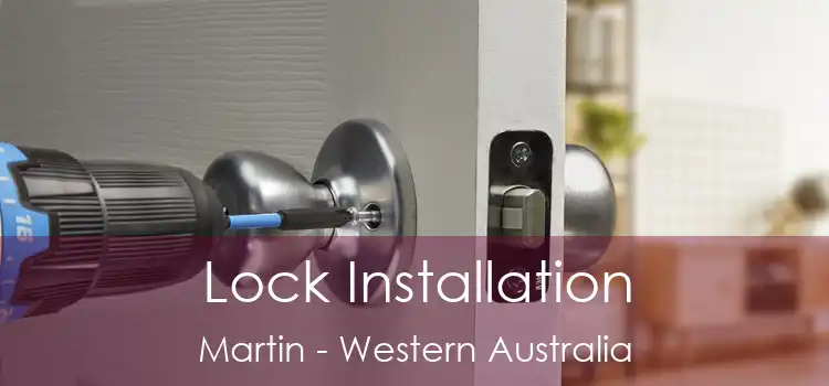 Lock Installation Martin - Western Australia