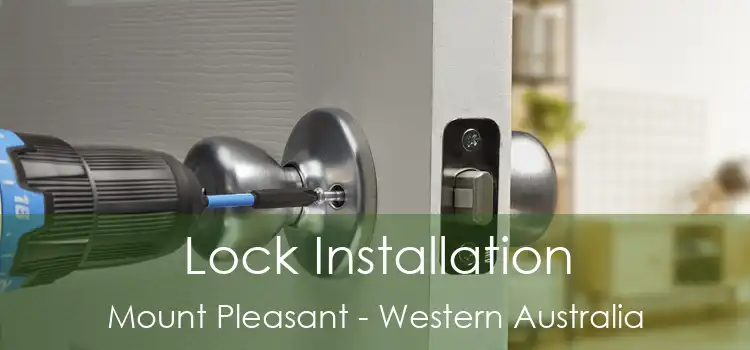 Lock Installation Mount Pleasant - Western Australia