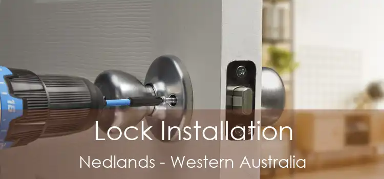 Lock Installation Nedlands - Western Australia