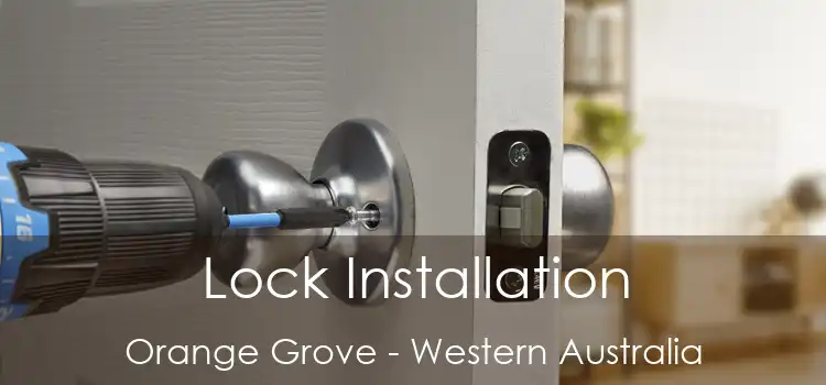 Lock Installation Orange Grove - Western Australia