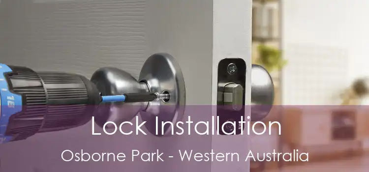 Lock Installation Osborne Park - Western Australia