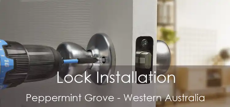 Lock Installation Peppermint Grove - Western Australia