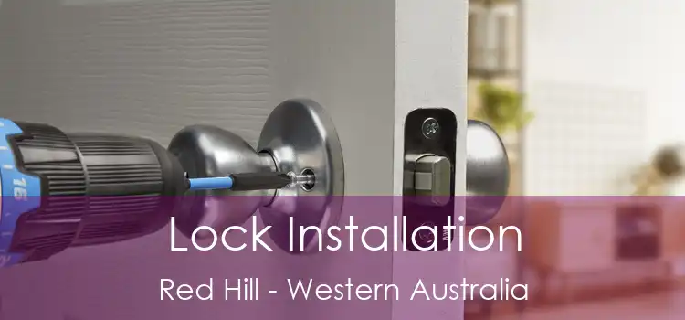 Lock Installation Red Hill - Western Australia