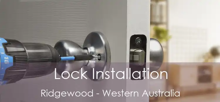 Lock Installation Ridgewood - Western Australia
