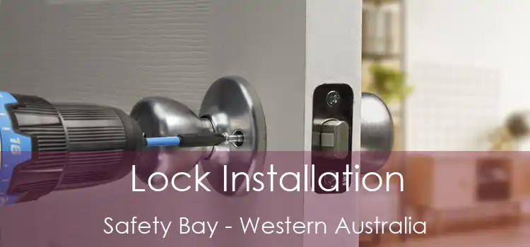 Lock Installation Safety Bay - Western Australia