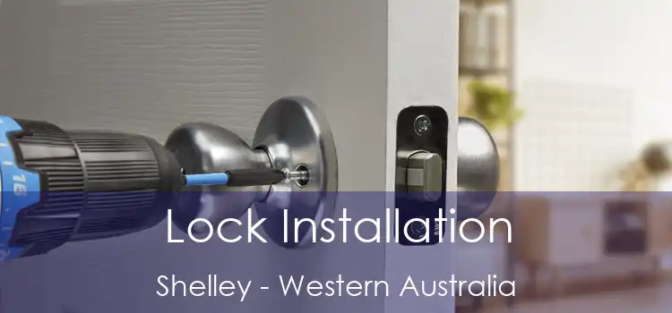 Lock Installation Shelley - Western Australia